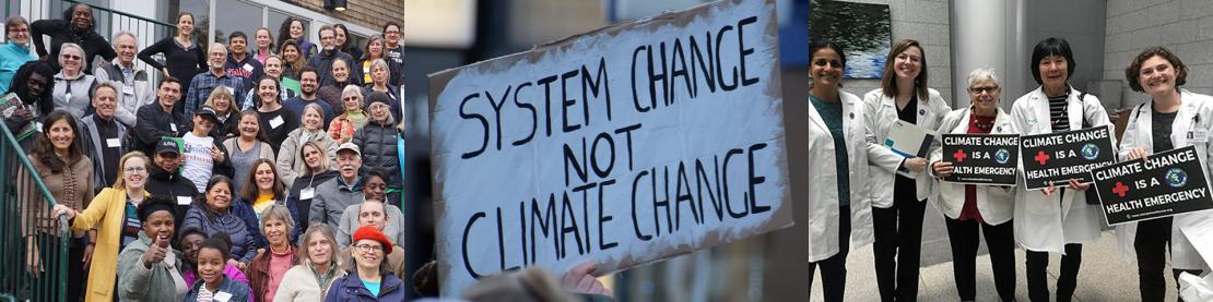 Community Action Works; System Change not Climate Change; Climate is a Health Emergency