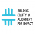 Building Equity and Alignment for Impact logo